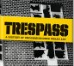 Trespass. A History of  Uncommissioned Urban Art A cura di Marc e Sara Schiller