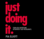 just Doing It di Pia Elliott