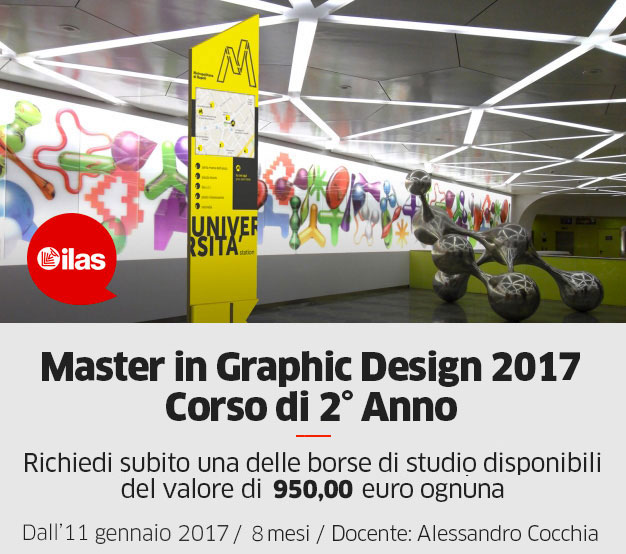 4° Master in Graphic Design A.A. 2017 - 2° anno - Attivate le borse di studio