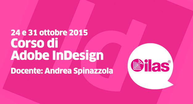 Adobe InDesign CC 2015 con Andrea Spinazzola / Full immersion: 2 giorni / 16 ore