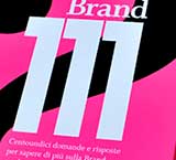 Brand 111. Centoundici domande e risposte per sapere di più sulla Brand e sul suo futuro.