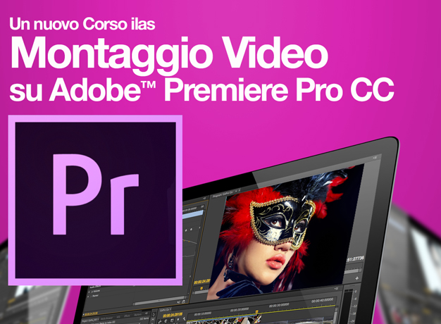 Dal 3 febbraio 2015 Corso di Montaggio Video Pro con Adobe Premiere