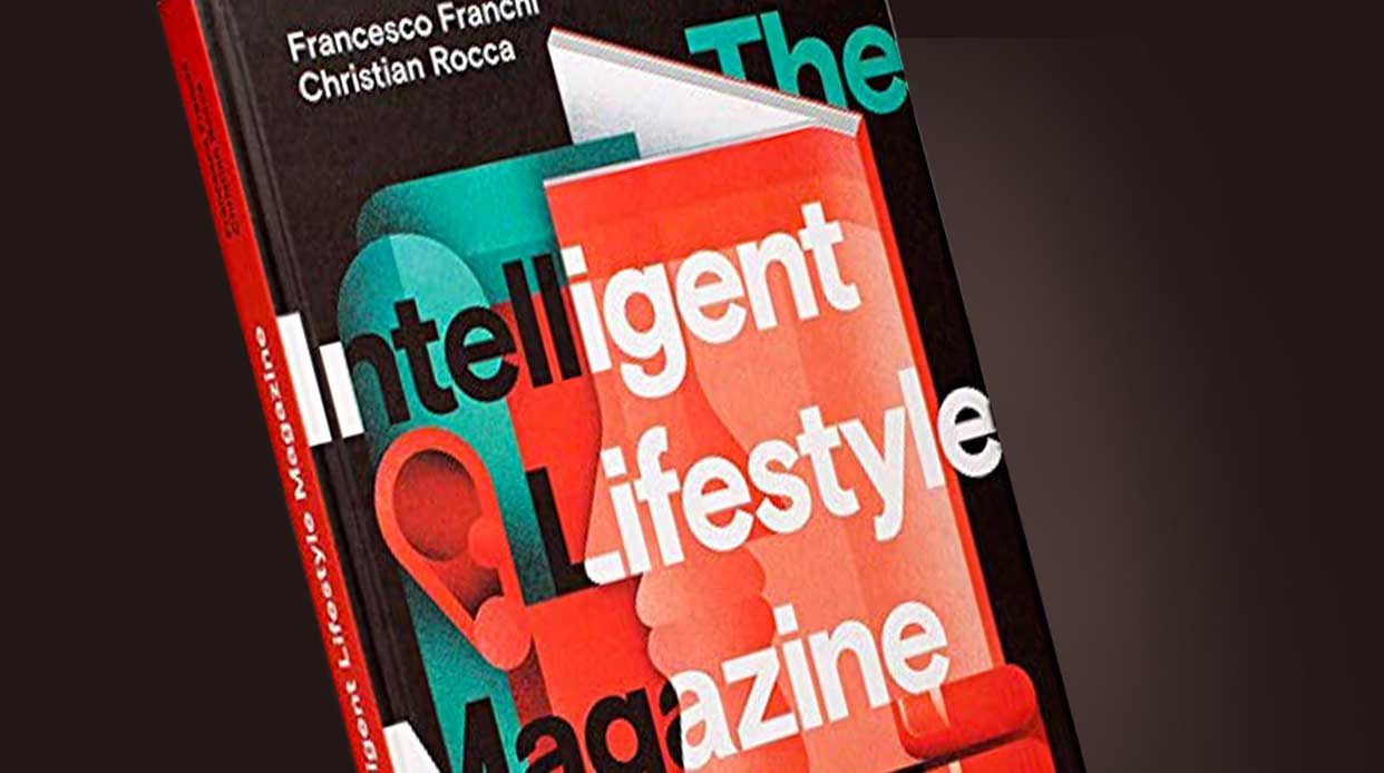 F. Franchi. The Intelligent Lifestyle Magazine: Smart Editorial Design, Ideas and Journalism
