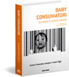 BABY CONSUMATORI  | di Ed Mayo e Agnes Nairn