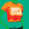 300% cotone | Helen Walters