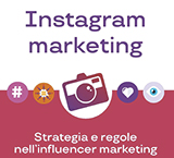 Instagram marketing. Strategia e regole nell´influencer marketing