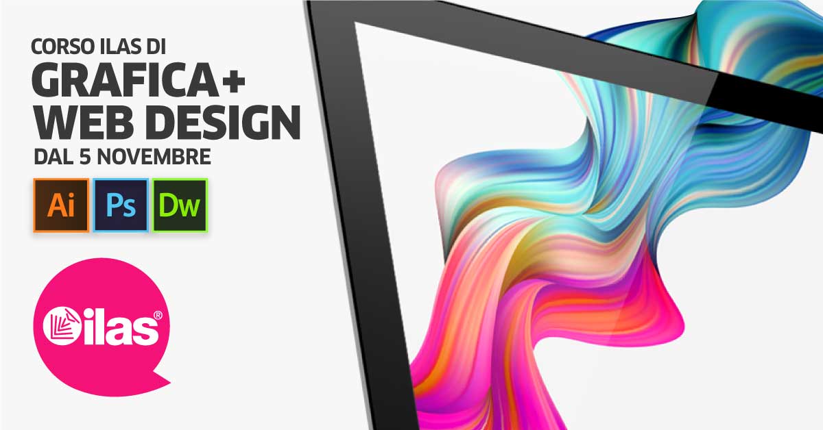 DAL 4/3 CORSO DI GRAFICA &amp; WEB DESIGN ILAS® FORMAZIONE A 360°