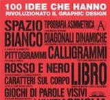 100 idee che hanno rivoluzionato il graphic design