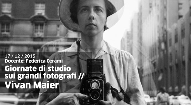 17 / 12 / 2015  Lezione su Vivian Maier