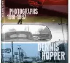 Dennis Hopper:  Photographs 1961-1967
