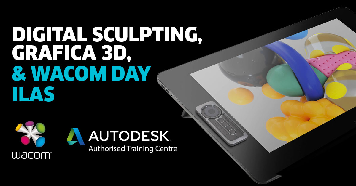 27_09_2018 | WACOM DAY ILAS, DIGITAL SCULPTING &  GRAFICA 3D