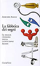 La fabbrica dei sogni - Il design italiano nella produzione Alessi