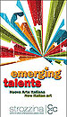 Firenze | Emerging talents | Fino al 29 marzo 2009