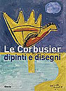 Le Corbusier dipinti e disegni