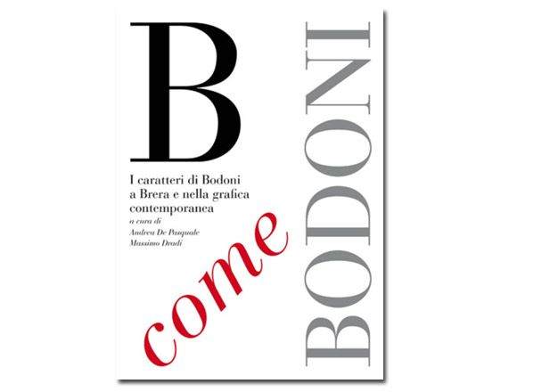 B come Bodoni. I caratteri di Bodoni a Brera e nella grafica contemporanea