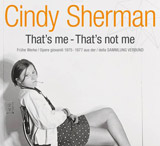CINDY SHERMAN. That\'s me - That\'s not me