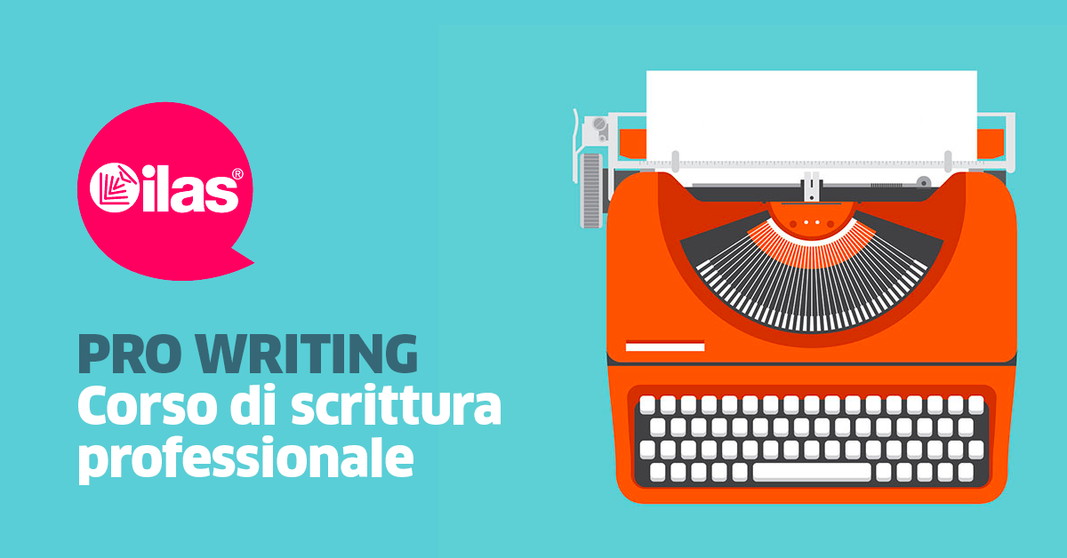 DAL 7/06 – PRO WRITING, CORSO DI SCRITTURA PROFESSIONALE - € 150,00