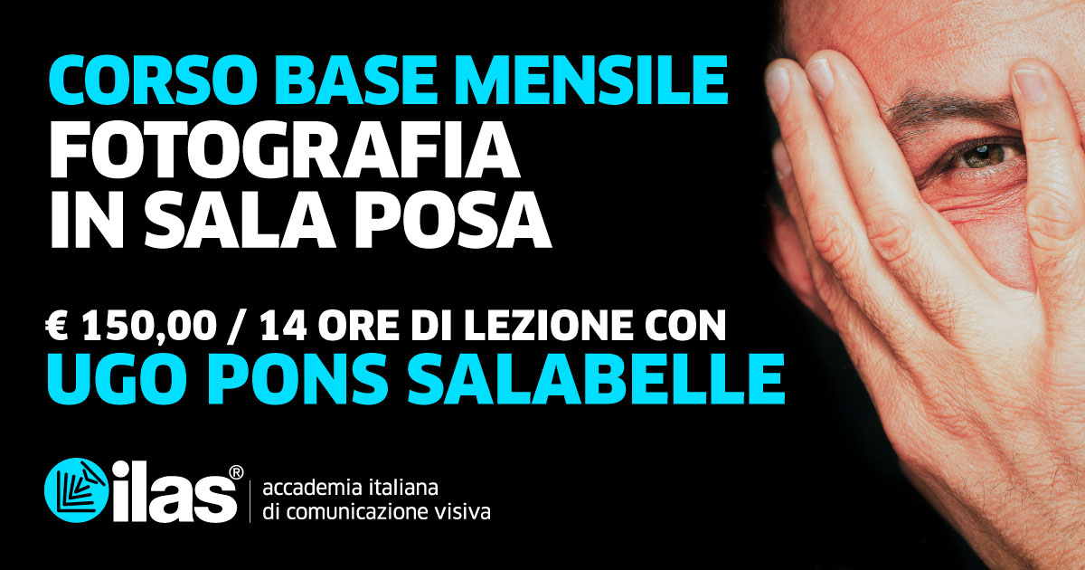 DAL 15 GIUGNO - CORSO MENSILE DI FOTOGRAFIA BASE IN SALA POSA CON UGO PONS SALABELLE