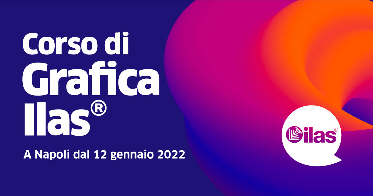 DAL 12 GENNAIO 2022 - CORSO DI GRAFICA ILAS® IN AULA INFORMATICA