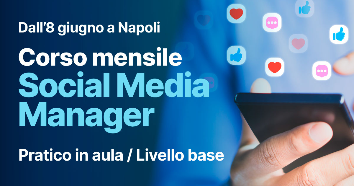 DALL‘8 GIUGNO - CORSO BASE DI SOCIAL MEDIA MANAGER - IN AULA INFORMATICA