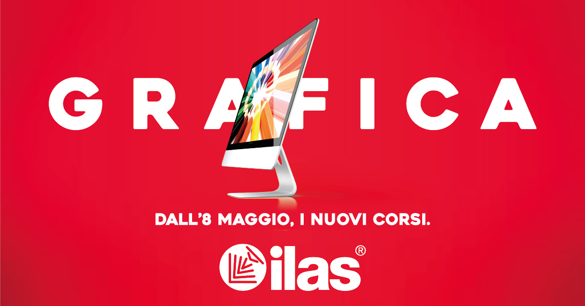 DALL'8 MAGGIO - CORSO DI GRAFICA ILAS® 2019 - A NAPOLI IN AULA INFORMATICA