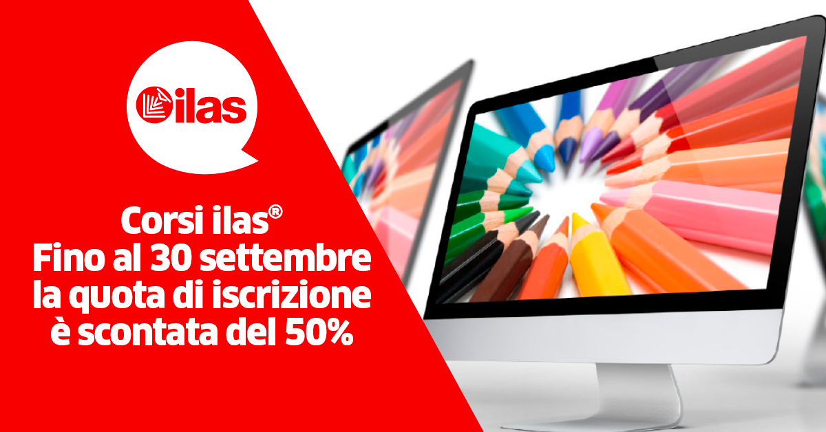 CORSI ILAS® / Sconto del 50% sulla quota di iscrizione fino al 30 settembre. Su tutti i corsi annuali.