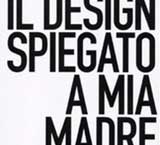 Il design spiegato a mia madre