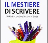 Il mestiere di scrivere: Le parole al lavoro, tra carta e web