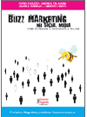 Buzz Marketing nei social media | Come scatenare il passaparola on-line
