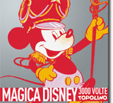 MAGICA DISNEY - 3000 volte Topolino