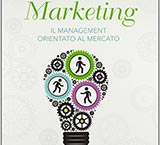 Marketing. Il management orientato al mercato