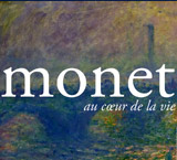 Monet au coeur de la vie