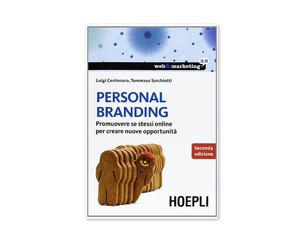 Personal branding. Promuovere se stessi online per creare nuove opportunità
