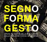 SEGNO FORMA GESTO. Afro, Burri, Fontana e gli artisti italiani negli anni \'50 e \'60