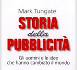 Storia della pubblicità. Gli uomini e le idee che hanno cambiato il mondo