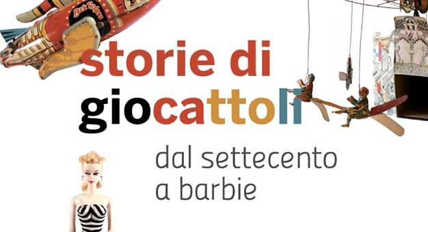 Storie di giocattoli. Dal Settecento a Barbie