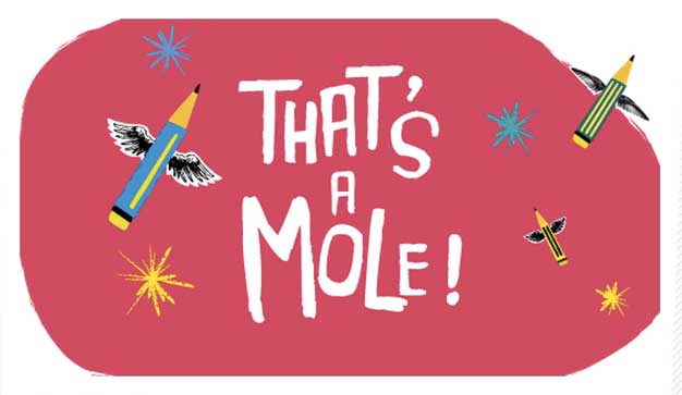 That's a Mole!