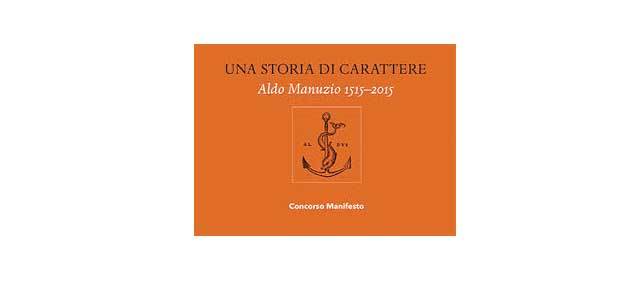 Una storia di carattere. Aldo Manuzio 1515-2015