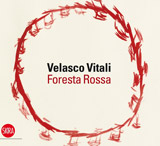 VELASCO VITALI. FORESTA ROSSA